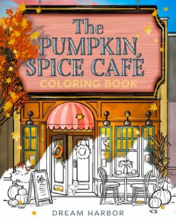 The Pumpkin Spice Cafe Coloring Book by Laurie Gilmore