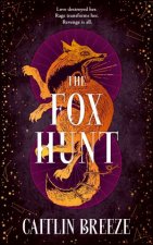 The Fox Hunt A magical dark academia YA revenge fantasy perfect for fans of V E Schwab and Leigh Bardugo