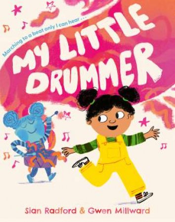 My Little Drummer by Sian Radford & Gwen Millward
