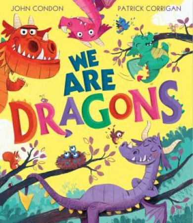 We Are Dragons by John Condon & Patrick Corrigan