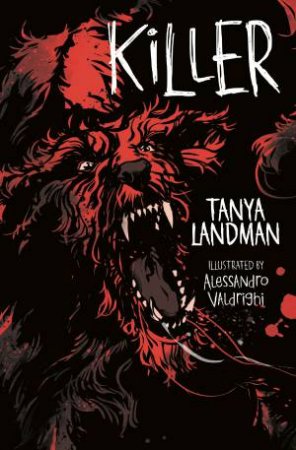 Killer by Tanya Landman & Alessandro Valdrighi