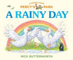 A Rainy Day: Stories From Percy's Park by Nick Butterworth