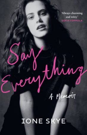 Say Everything by Ione Skye