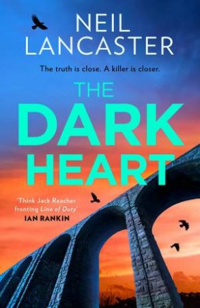 The Dark Heart by Neil Lancaster