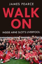 Walk On How Arne Slot led Liverpool to Premier League glory
