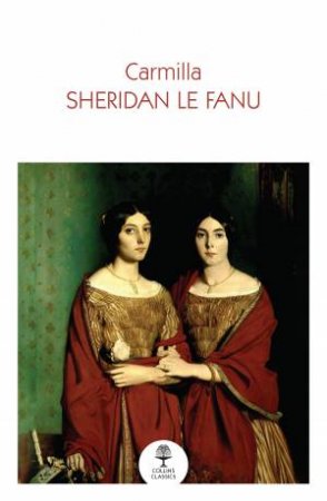 Carmilla [Collins Classics] by Sheridan Le Fanu