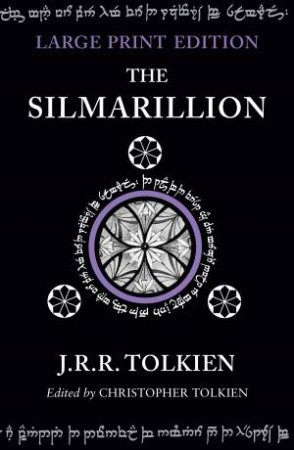 The Silmarillion [Large Type Edition] by J R. R. Tolkien & Christopher Tolkien