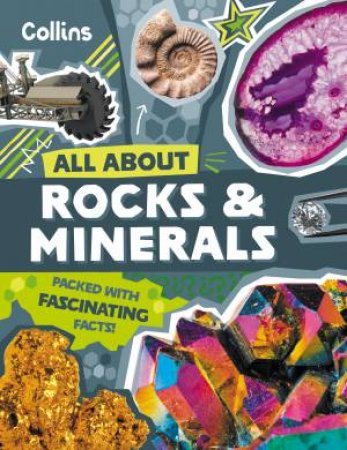 All About Rocks & Minerals by Collins Kids