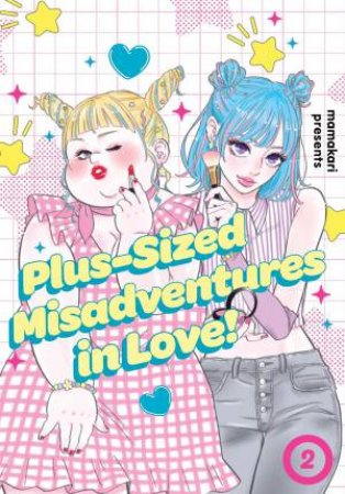 Plus-Sized Misadventures in Love! Volume 2 by Mamakari