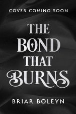 The Bond That Burns