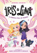 Iris  Luna A School Full of Magic