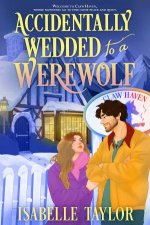Accidentally Wedded to a Werewolf
