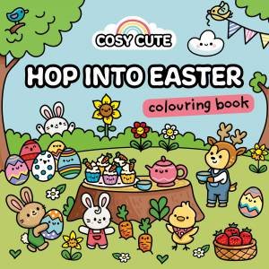 Cosy Cute: Hop Into Easter Colouring Book by Cosy Cute