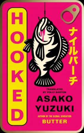 Hooked by Asako Yuzuki & Polly Barton