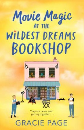 Movie Magic at the Wildest Dreams Bookshop by Gracie Page