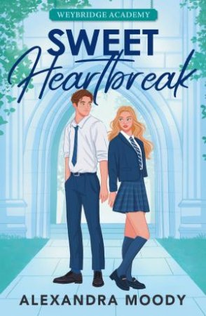 Sweet Heartbreak by Alexandra Moody