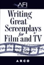 AFI Guide To Writing Great Screenplays For Film And TV  2 ed