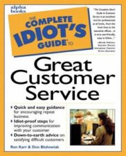 Complete Idiots Guide To Great Customer Service