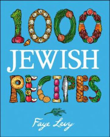 1,000 Jewish Recipes by Faye Levy