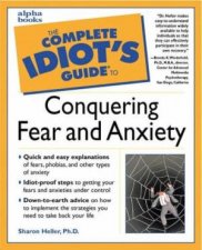 Complete Idiots Guide To Conquering Fear And Anxiety