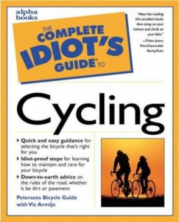 Complete Idiot's Guide To Cycling by Alpha Group