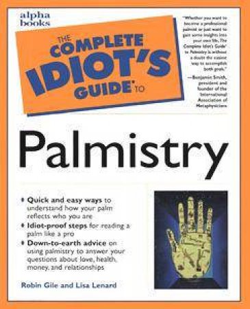 The Complete Idiot's Guide To Palmistry by Robin Gile & Lisa Lenard