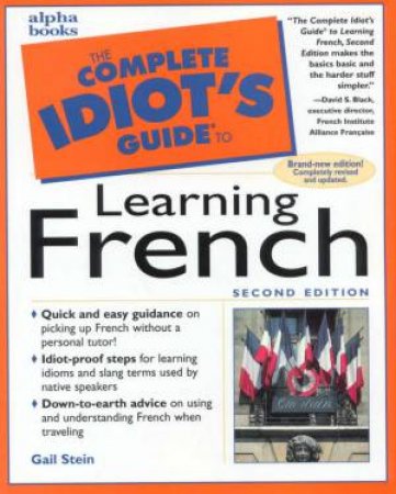 The Complete Idiot's Guide To Learning French by Gail Stein