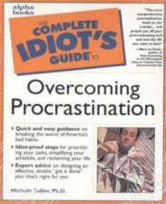 Complete Idiots Guide To Overcoming Procrastination