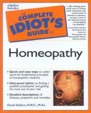 The Complete Idiots Guide To Homeopathy