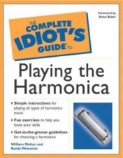 The Complete Idiots Guide To Playing The Harmonica