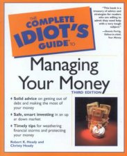 The Complete Idiots Guide To Managing Your Money