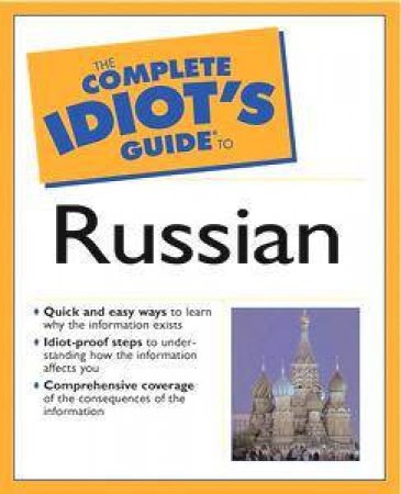 The Complete Idiot's Guide To Russian by Froehlich