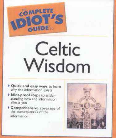 The Complete Idiot's Guide To Celtic Wisdom by Carl McColman