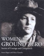 Women At Ground Zero Stories Of Courage And Compassion