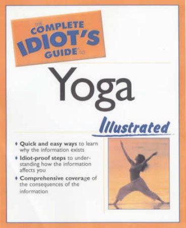 The Complete Idiot's Guide To Yoga Illustrated by Joan Budilovsky & Eve Adamson