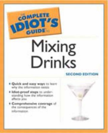 The Complete Idiot's Guide To Mixing Drinks by Various