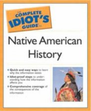 The Complete Idiots Guide To Native American History