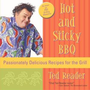 Hot And Sticky BBQ by Ted Reader