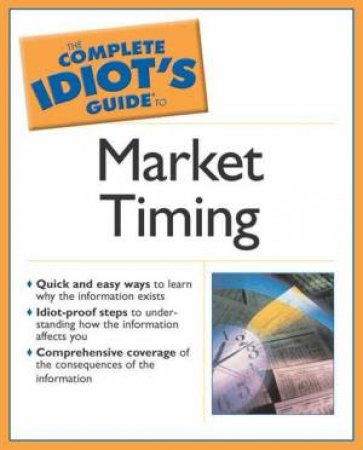 The Complete Idiot's Guide To Market Timing by Scott Barrie