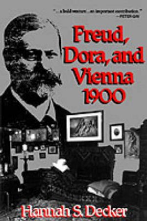 Freud, Dora And Vienna by Hannah Decker