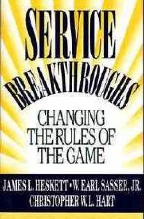 Service Breakthroughs by James Heskett