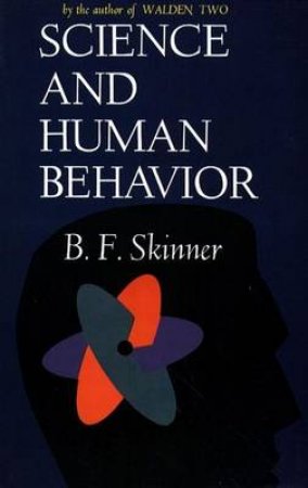 Science And Human Behaviour by Skinner