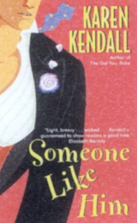 Someone Like Him by Karen Kendall
