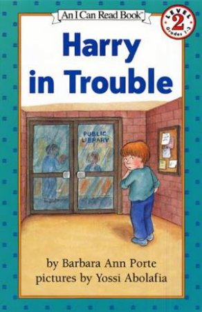 Harry In Trouble by Barbara Ann Porte