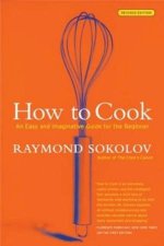 How To Cook An Easy And Imaginative Guide For The Beginner