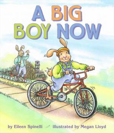 A Big Boy Now by Eileen Spinelli