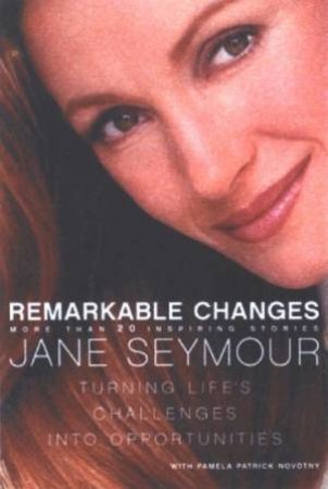 Remarkable Changes by Jane Seymour