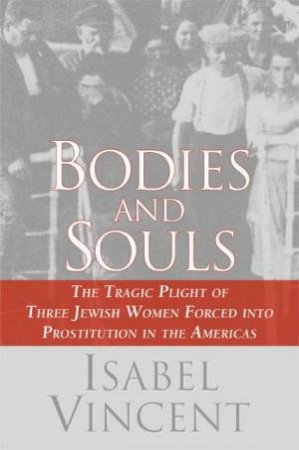 Bodies And Souls by Isabel Vincent