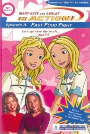 Fast Food Fight by Mary-Kate Olsen & Ashley Olsen