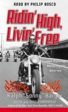 Ridin High Livin Free HellRaising Motorcycle Stories  Cassette